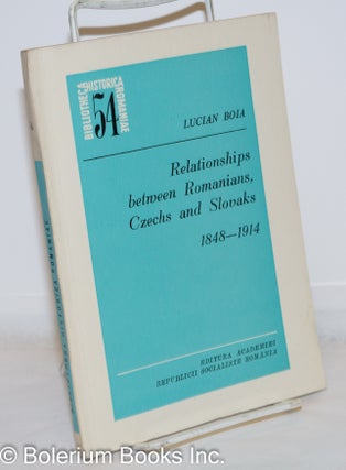 Cat.No: 271444 Relationships between Romanians, Czechs and Slovaks, 1848-1914. Lucian...