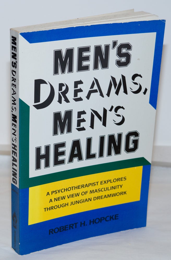 Cat.No: 271490 Men's Dreams, Men's Healing. Robert H. Hopcke.