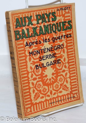 Cat.No: 271517 Aux Pays Balkaniques Aprés les Guerres de 1912-1913; Monténégro,...