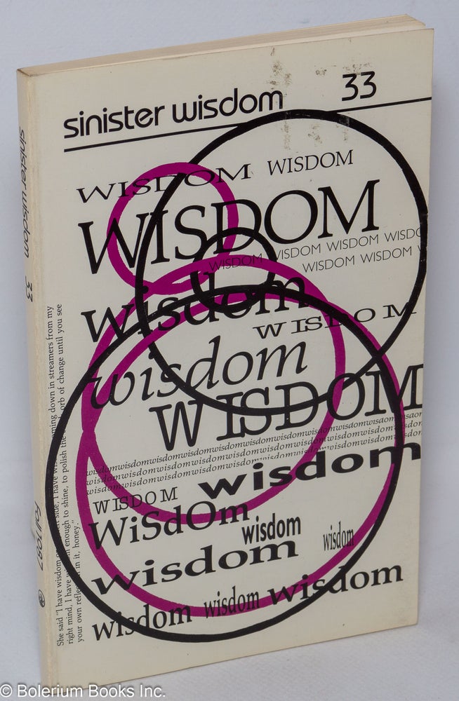 Cat.No: 271543 Sinister Wisdom: A Journal for the Lesbian Imagination in Art and Politics; #33; Fall 1987: Wisdom. Elana Dykewomon, Gloria Anzaldúa Adrienne Rich, Grace Harwood, Jan Hardy, Chrystos.