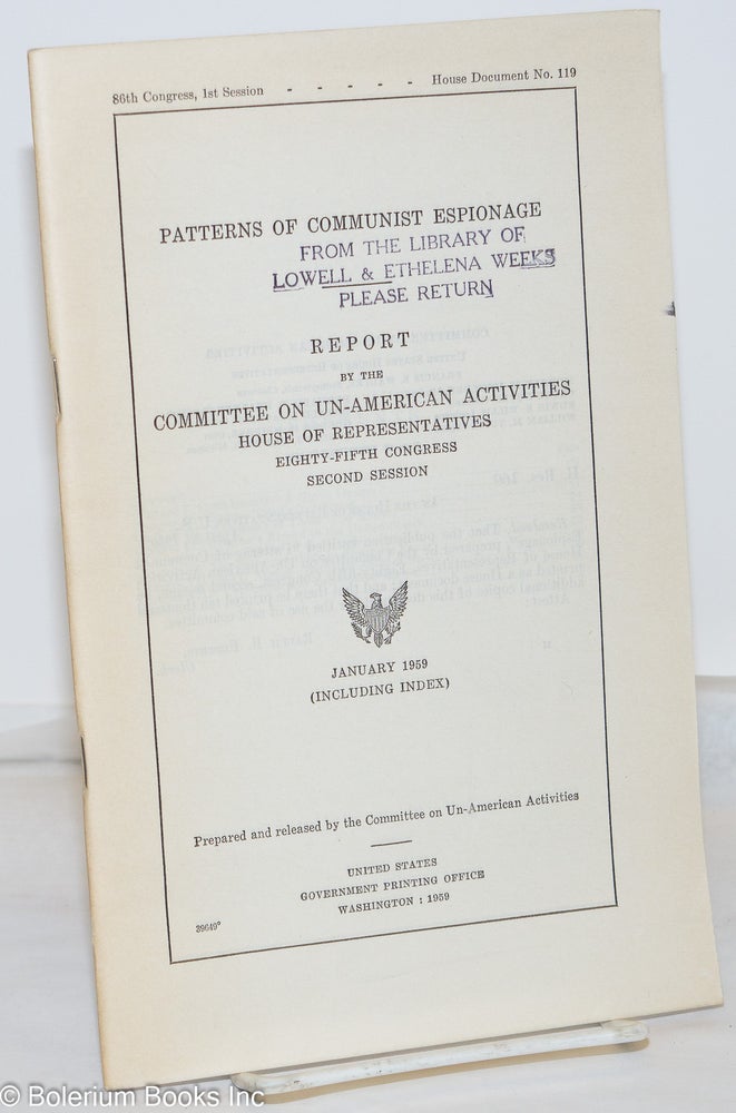 Cat.No: 271642 Patterns of Communist Espionage. Report by the Committee on Un-American Activities, House of Representatives, Eighty-Fifth Congress, Second Session