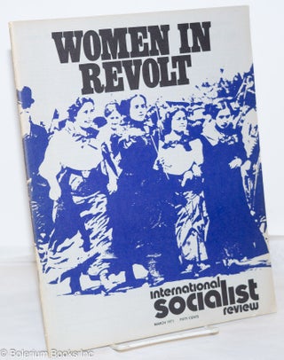 Cat.No: 271648 International Socialist Review [March 1971]. Larry Seigle, eds Les Evans