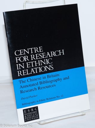Cat.No: 271657 The Chinese in Britain: annotated bibliography and research resources....
