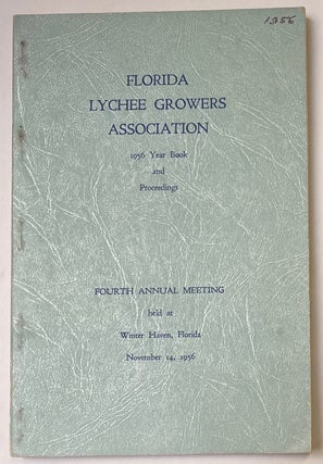 Cat.No: 271684 Florida Lychee Growers Association. 1956 year book and proceedings. Fourth...