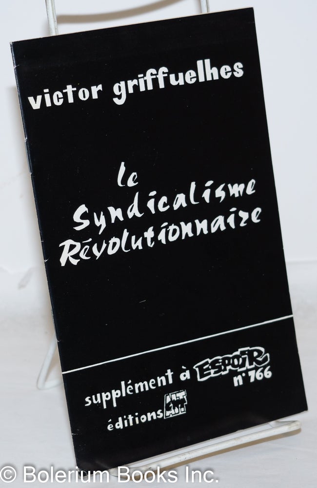 Cat.No: 271749 Le Syndicalisme Révolutionnaire. Victor Griffuelhes.