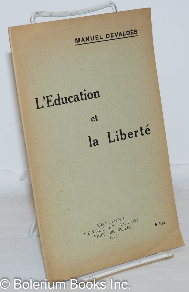 Cat.No: 271751 l'Education et la Liberté. Manuel Devaldes, Ernest-Edmond Lohy.