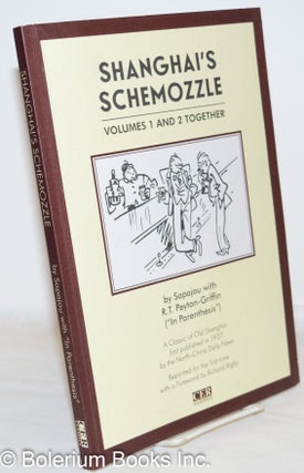 Cat.No: 271763 Shanghai's Schemozzle: Volumes 1 and 2 Together. Sapajou, R T....