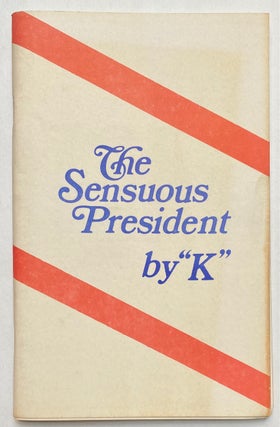 Cat.No: 271822 The Sensuous President, by "K."