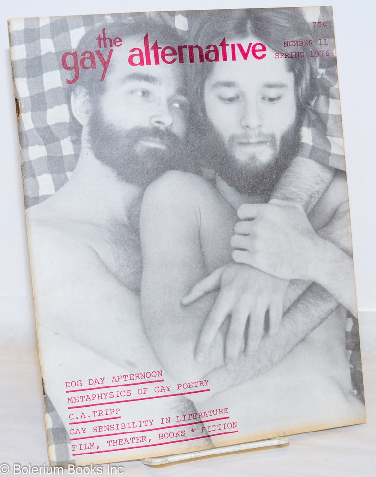 Cat.No: 271837 The Gay Alternative: #11, Spring 1976; Dog Day Afternoon. Jeff Escoffier, James Kirkup, Chuck Ortleb, Joe McGlone, John Mitzel, Dan Sherbo.