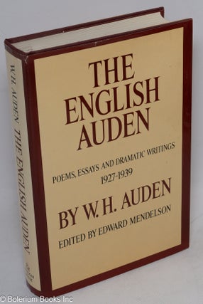 Cat.No: 271845 The English Auden: poems, essays and dramatic writings 1927-1939. W. H....