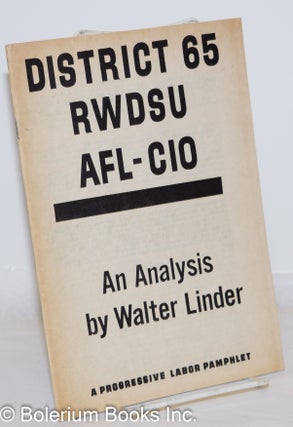 Cat.No: 271855 District 65 RWDSU, AFL-CIO, an analysis. Walter Linder
