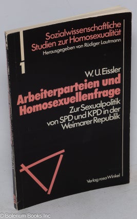 Cat.No: 271885 Arbeiterparteien und Homosexuellenfrage: zur sexualpolitik von SPD und KPD...