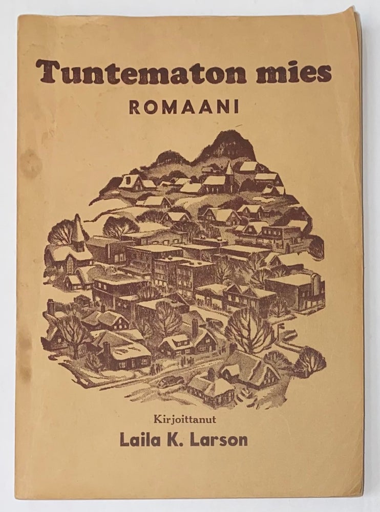 Cat.No: 271920 Tuntematon mies: romaani. Laila K. Larson.