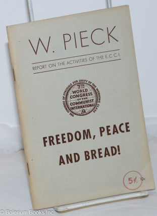 Cat.No: 271940 Freedom, Peace and bread! The activities of the Executive Committee of the...