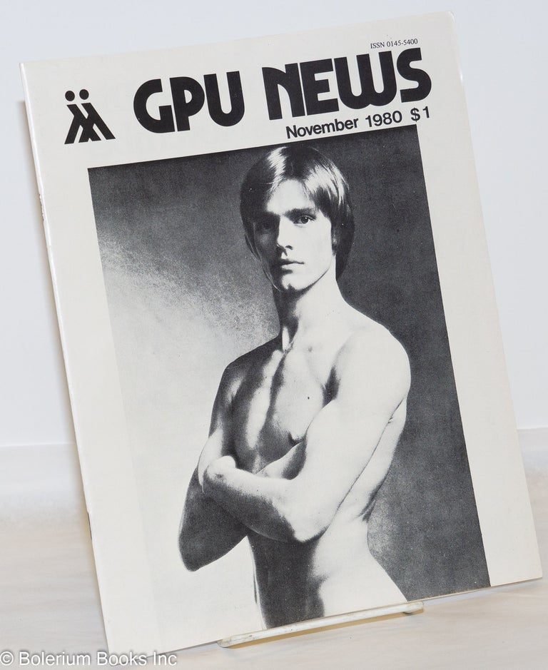 Cat.No: 271972 GPU News vol. 10, #2, November 1980. Paul O'M. Welles Gay People's Union, Armistead Maupin, Betsy Rose, Allen Ginsberg, Robert Patrick.