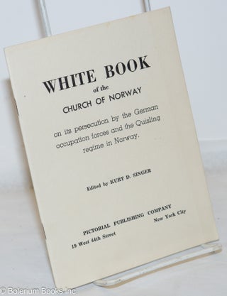 Cat.No: 272003 White Book of the Church of Norway: on its persecution by the German...