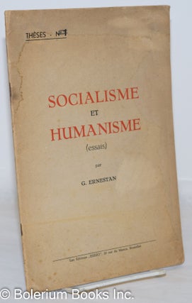 Cat.No: 272013 Socialisme et Humanisme (essais). G. Ernestan, Ernest Tanrez
