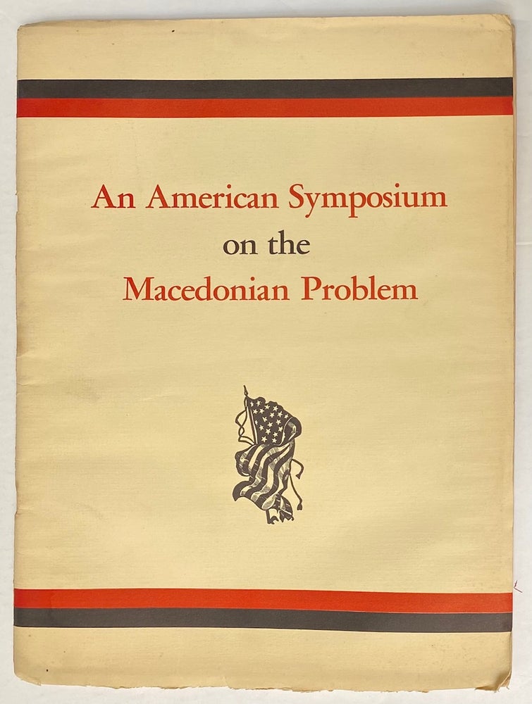 Cat.No: 272165 An American symposium on the Macedonian problem