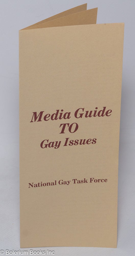 Cat.No: 272231 Media Guide to Gay Issues [brochure]. National Gay Task Force.