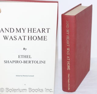Cat.No: 272256 And my heart was at home Edited by Patricia Leonard. Ethel Shapiro-Bertolini