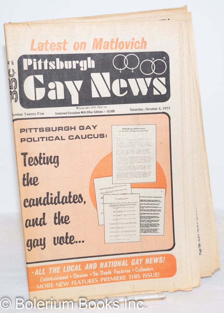 Cat.No: 272267 Pittsburgh Gay News: #25, Saturday, October 4, 1975: Testing the candidates and the Gay Vote. Jim Austin, Ron Girson Fred Gormley, James Huggins.