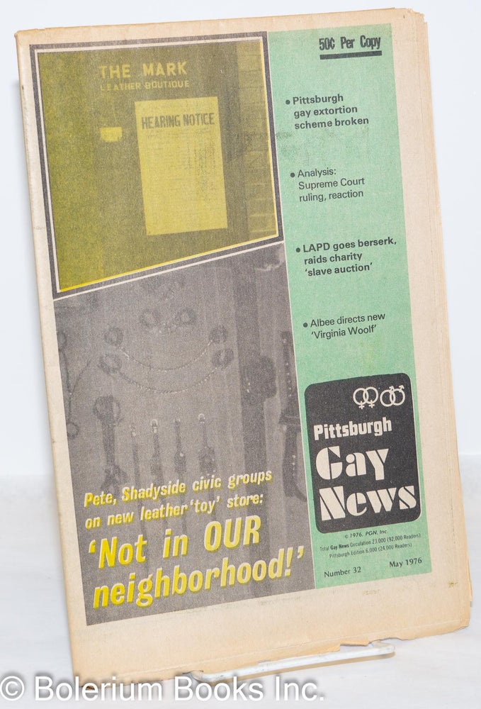 Cat.No: 272268 Pittsburgh Gay News: #32, Saturday, May, 1976: Not in Our Neighborhood. Jim Austin, Harry Langhorne M. David Stein, Brian Michaels, Richard Rusinow.