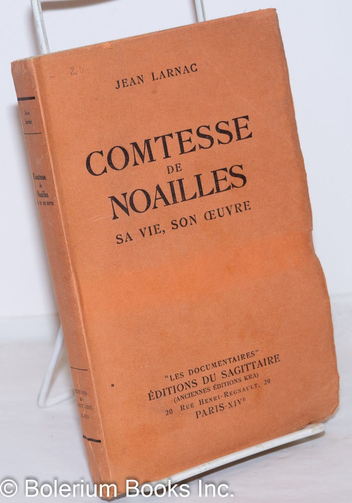 Cat.No: 272284 Comtesse de Noailles: Sa Vie, Son Oeuvre. Jean Larnac.