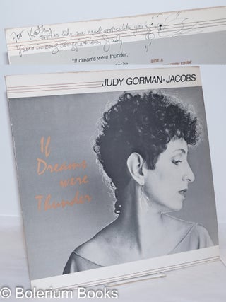 Cat.No: 272332 If Dreams Were Thunder [vinyl LP record] [inscribed & signed]. Judy...