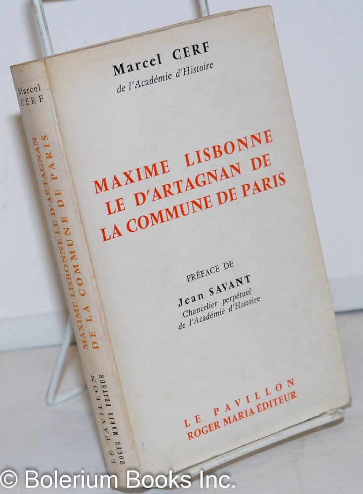 Cat.No: 272412 Le D'Artagnan de la Commune (Le Colonel Maxime Lisbonne). Marcel Cerf, Jean Savant.
