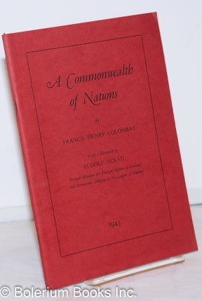 Cat.No: 272416 A Commonwealth of Nations. Francis Henry Colombat, Rudolf Holsti