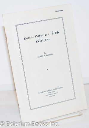 Cat.No: 272419 Russo-American trade relations. James A. Farrell