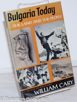 Cat.No: 272425 Bulgaria today, the land and the people. A voyage of discovery. Foreword...