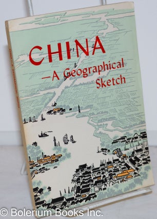 Cat.No: 272501 China - a Geographical Sketch