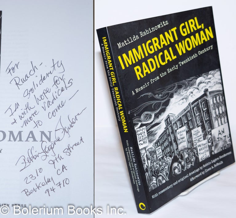 Cat.No: 272522 Immigrant Girl, Radical Woman: A Memoir from the Early Twentieth Century. Matilda Rabinowitz, Robbin Légère Henderson, Ileen A. DeVault.