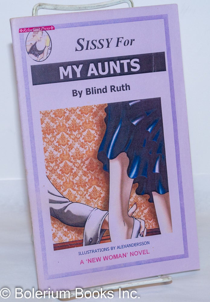 Cat.No: 272566 Sissy for My Aunts A New Woman Novel. Blind Ruth, Alexandersson.