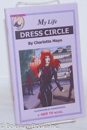 Cat.No: 272569 My Life: Dress Circle A 'HER TV' Novel. Charlotte Mayo, Alexandersson