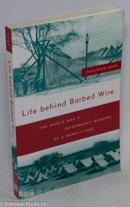 Life behind Barbed Wire: The World War II Internment Memoirs