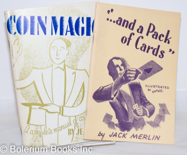Cat.No: 272601 Coin Magic & ". . . and a Pack of Cards" [two booklets]. Jack Merlin, Jean Hugard, Nelson Hahne, Chris Carven.