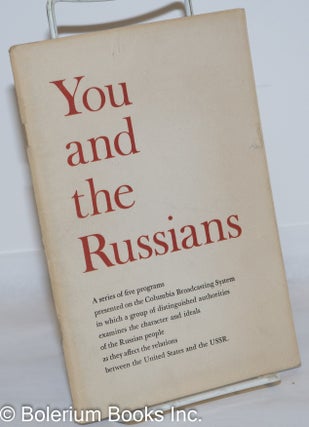 Cat.No: 272630 You and the Russians: A series of five programs presented on the Columbia...