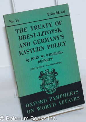 Cat.No: 272631 The Treaty of Brest-Litovsk and Germany's Eastern Policy. New edition,...