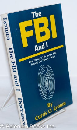 Cat.No: 272642 The FBI and I: One Family's Life in the FBI During the Hoover Years....