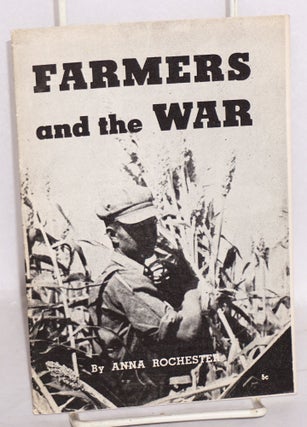 Cat.No: 27266 Farmers and the war. Anna Rochester