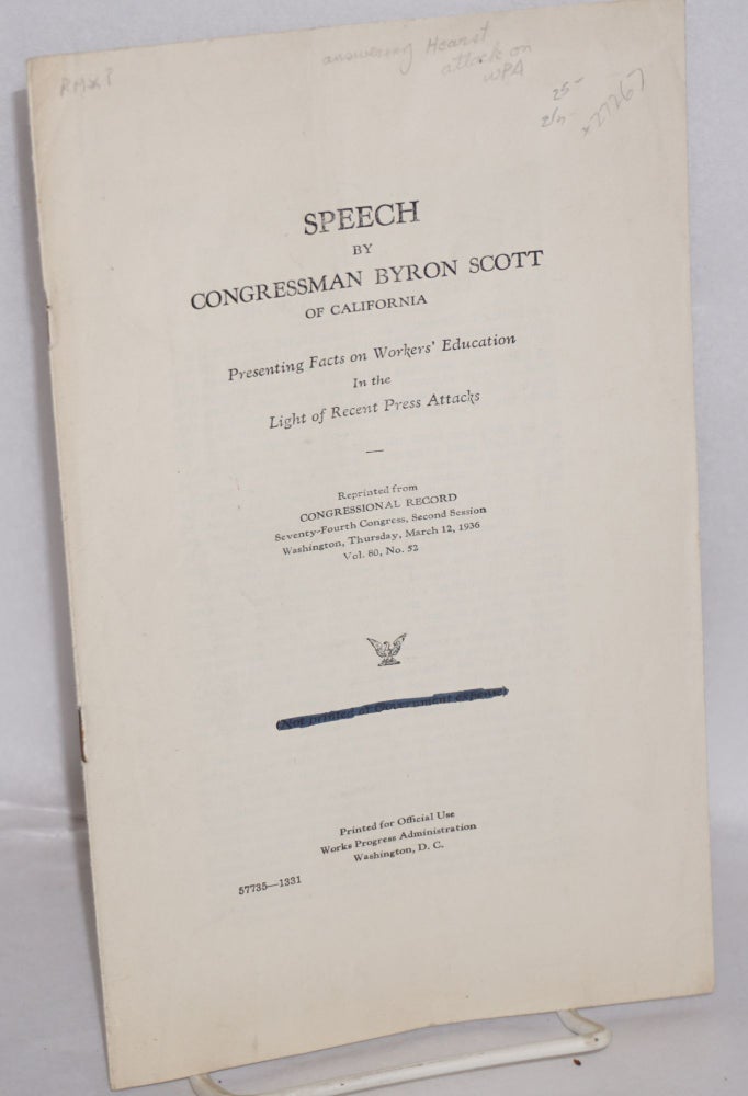 Cat.No: 27267 Speech by Congressman Byron Scott of California presenting facts on workers' education in the light of recent press attacks. Byron Scott.