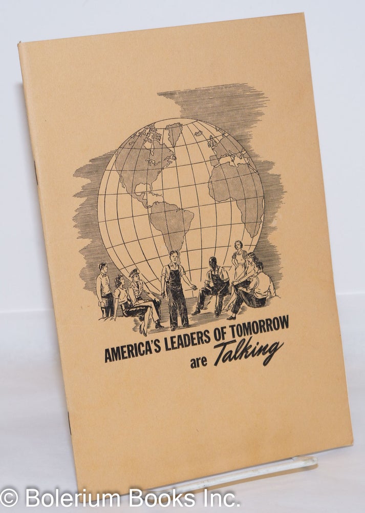 Cat.No: 272718 America's Leaders of Tomorrow Are Talking: Discussion Outline on Problems Facing Young People Today. E. L. Kirkpatrick, director.