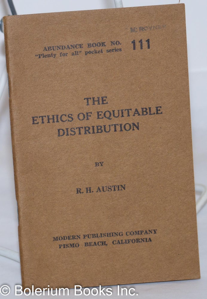 Cat.No: 272728 The Ethics of Equitable Distribution. R. H. Austin.