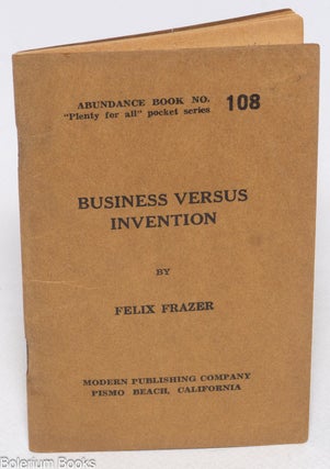 Cat.No: 272731 Business Versus Invention. Felix Frazer