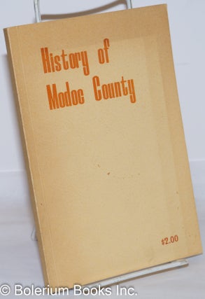 Cat.No: 272740 History of Modoc County: a partial recording of interesting and historical...