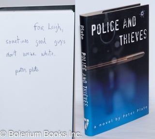 Cat.No: 272761 Police and Thieves a novel [inscribed & signed]. Peter Plate