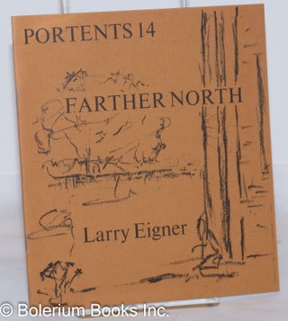 Cat.No: 272772 Portents 14: Farther North. Larry Eigner, Samuel Charters
