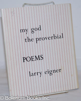 My God the Proverbial: 42 poems & 2 prose pieces [signed by Watten?]